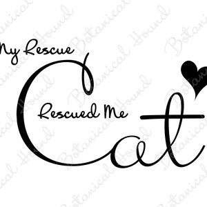 My Rescue Cat Rescued Me SVG Cut File for Cricut and Silhouette