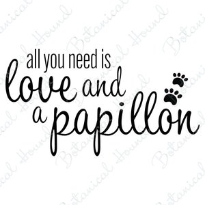 Alles wat je nodig hebt is liefde en een Papillon SVG Cut File voor Cricut