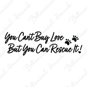 Je kunt geen liefde kopen, maar je kunt het redden SVG | Hond adoptie SVG | Dog Rescue Quote SVG Cut-bestand voor Cricut