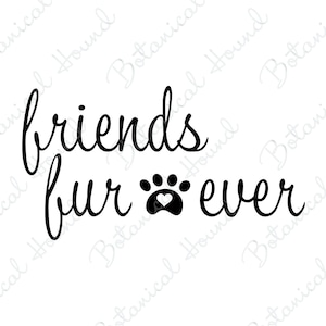 Friends Furever Dog Animal Lovers SVG Cortar archivo para Cricut y Silhouette