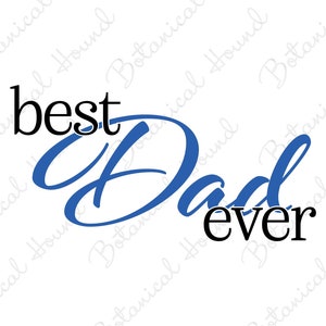 Best Dad Ever SVG Cut File For Cricut and Silhouette | Father&#39;s Day SVG