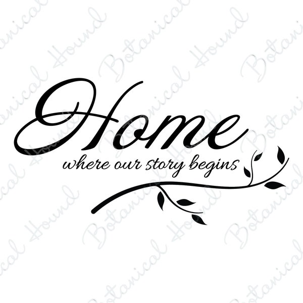 Home Where Our Story Begins SVG | Family Love Quote Cutting File for Cricut and Silhouette