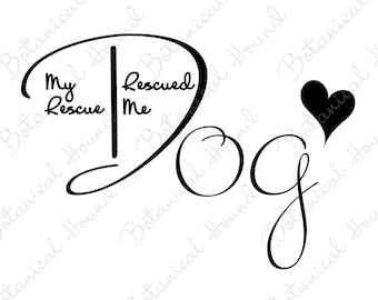 Mein Rettungshund hat mich gerettet SVG | Hund Adoption SVG | Pet Rettung Spruch Datei für Cricut