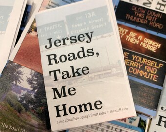 Jersey Roads, Take Me Home | Zine | NJ Roads Highways Streets Geography Map | Great Gift or Collectible!