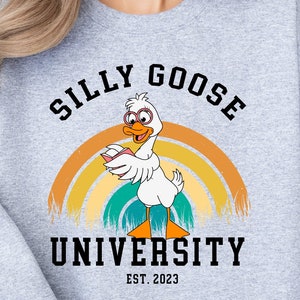 Funny Silly Goose University Shirt Silly Goose University Crewneck Sweatshirt,  Funny Men&#39;s Sweatshirt, Funny Gift for Daughter