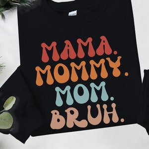 Gift For Mom | Mama Shirt | Happy Mother&#39;S | Mothers Day Shirt | Gift For Mother | Sarcastic Sweatshirt | Motherhood Tee | Mom Shirt