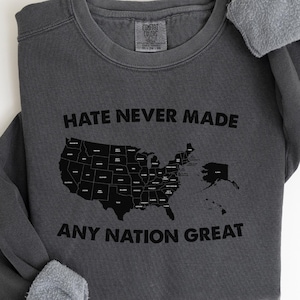 Trendy Resist-sweater, Hate Never Made Any Nation Great Patriotic-trui, antiracistische hoodie, politieke sweatshirts, Amerika-sweater