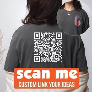 Funny Gift QR code T-shirt Gift for all season, QR Code Scan Sarcastic joke Shirt, Custom  Qr for code for Girlfriend Boyfriend Boss Friends