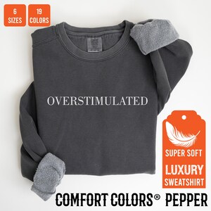 Comfort Colors® Overstimulated Sweatshirt for Mom, Cowboy Frog, Unhinged Weirdcore Clothing, Funny Sarcastic Shirt, Weird Stuff Gift for her