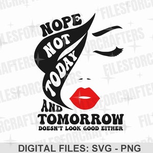 SVG "No, hoy no": Cita sarcástica y atrevida, diseño de camiseta (descarga digital)