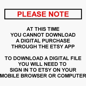 Puede incluir: Una imagen en blanco y negro con texto, con el mensaje "PLEASE NOTE" en un cuadro rojo. El texto explica que en este momento, no puedes descargar una compra digital a trav&eacute;s de la aplicaci&oacute;n Etsy. Para descargar un archivo digital, deber&aacute;s iniciar sesi&oacute;n en Etsy en tu navegador m&oacute;vil o computadora.