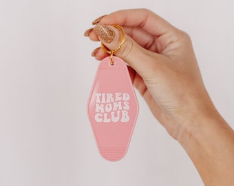 Tired Mom's Club Keychain | Motel Keychain | Mom Keychain | Tired Mom | Retro Keychain | Gifts for Mom | New Mom Gift | Mother's Day | Mom