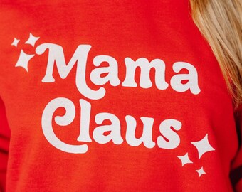 Holiday Crewneck |  Mama Claus Christmas Sweatshirt | Mom Christmas Gift | Mrs. Claus Crew | Mom's Holiday