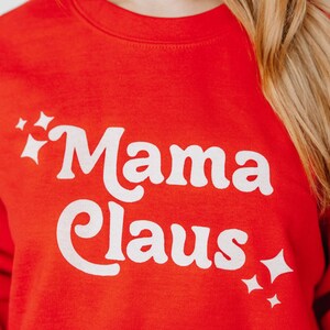 Mama Claus Holiday Sweatshirt Merry Christmas Sweatshirt Mom Christmas Gift Mrs. Claus Crew Unisex Adult Pullover image 2