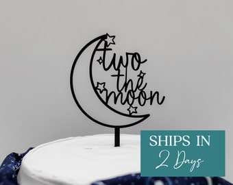 Two The Moon Cake Topper, Second Birthday Cake Topper, To The Moon Cake Topper, Laser Cut Cake Topper, Outer Space Birthday, 2nd Birthday