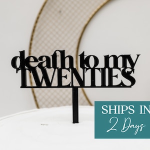 Death To My Twenties Cake Topper, 30th Birthday Cake Topper, Hello Thirty Cake Topper, 30th Birthday Party Decor, Goodbye 20s Hello 30s