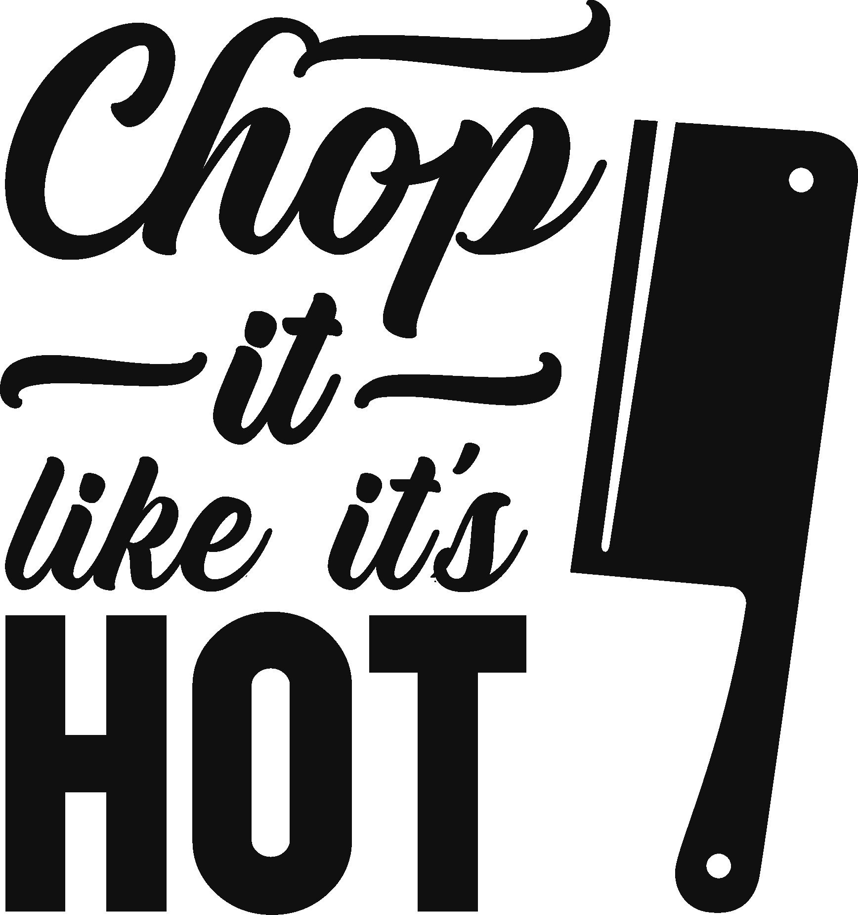 Chop It Like Its Hot SVG