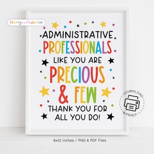 Op de afbeelding: Afdrukbaar bord van 20,3 x 25,4 cm met een kleurrijk ontwerp met de tekst "Administrative Professionals Like You Are Precious & Few. Thank You For All You Do!" met een download- en printicon.