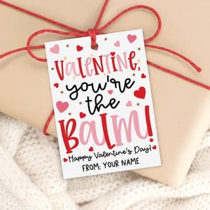 Valentine Lip Gift Tag Printable, You’re the Balm, Treat Bag Label, Digital Download