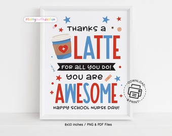 School Nurse Day Sign Printable, Thanks a Latte School Nurse Gift, Coffee Theme Nurse Appreciation Sign, School Nurse Thank You Poster