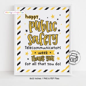 Pode incluir: Sinal imprimível de 20,3 x 25,4 cm com listras pretas e amarelas. O sinal diz "Happy Public Safety Telecommunicators Week. Thank you for all that you do!" com estrelas amarelas e um ícone de download e impressão.