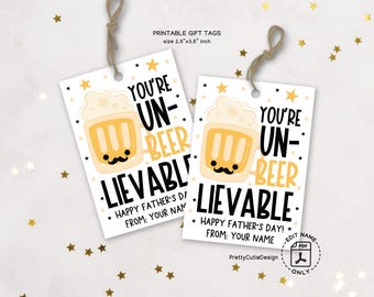 Father's Day Gift Tags Printable, You’re Un-beer-lievable Dad Tag, Funny Beer Theme, Instant Download, Father’s Day Gift Tag, Pun Gift Label