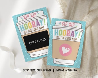 Back to School Gift Card Holder, First Day of School Coffee Teacher Gift Card Printable, Sip Sip Hooray It's The First Day Coffee Card