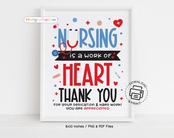 Nursing Is a Work of Heart Sign, Nurse Appreciation Week Printable, Thank You Nurse Poster, Hospital Staff Gift Instant Download