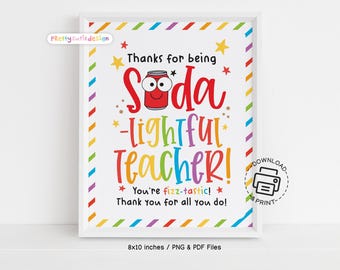 Thanks for Being a Soda-Lightful Teacher Sign, Teacher Appreciation Week Printable, Fizz-Tastic Rainbow Poster for School Staff and Educator