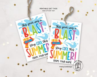 This Year Was a Blast Gift Tags, Stay Cool This Summer Printable Tag, Last Day of School Water Gun End of Year Gift for Students Kids