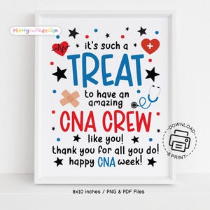 May include: A framed print with the text "it's such a TREAT to have an amazing CNA CREW like you!" in blue and red. The design includes stars, hearts, a bandage, and a stethoscope. The print measures 8x10 inches.