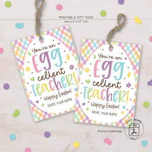 Easter Gift Tag Printable, Eggcellent Teacher Easter Tag, Egg-Cellent Teacher Appreciation Gift Tag, Thank You Teacher Easter Favor Tags