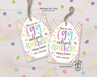 Easter Gift Tag Printable, Eggcellent Teacher Easter Tag, Egg-Cellent Teacher Appreciation Gift Tag, Thank You Teacher Easter Favor Tags