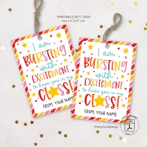 Back to School Gift Tags Printable, I Am Bursting With Excitement Class Tag, Editable Teacher Treat Bag Tag, Classroom Favor Label