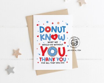 Donut Know What We’d Do Without You Printable Card, Nurses Week Thank You Card, Funny Nurse Appreciation Gift Tag Instant Download