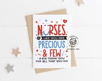 Nurses Week Printable Card, Thank You Card for Nurse, Digital Appreciation Greeting, Instant Download, Precious and Few Nurse Gift Idea