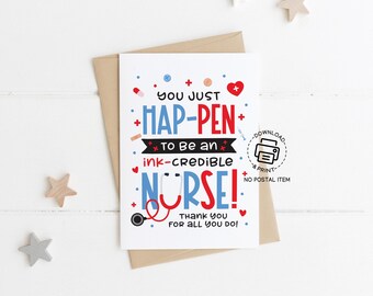 Funny Nurses Week Card Printable, You Just Hap-PEN to Be an Ink-credible Nurse, Instant Download Thank You Card for Nurses