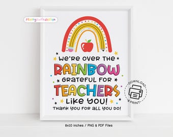 Over the Rainbow Grateful for Teachers Sign Printable, Teacher Appreciation Week Rainbow Poster, Thank You Teacher Gift for Classroom Decor