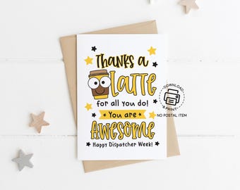 Public Safety Telecommunications Week Greeting Card Printable, Dispatcher Appreciation Card, Thanks a Latte Card Instant Download