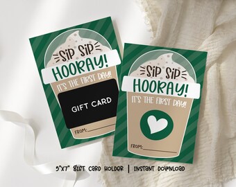 Sip Sip Hooray It's The First Day, Back to School Coffee Teacher Frappe Gift Card Holder, Printable First Day of School Teacher Card