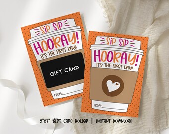 First Day of School Teacher Card, Sip Sip Hooray It's The First Day, Back to School Coffee Donut Teacher Gift Card Holder Printable