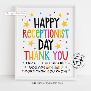 Pode incluir: Sinal imprimível de 20,3 x 25,4 cm com um design colorido que diz "Happy Receptionist Day! Thank You for all that you do! You are appreciated more than you know!" com um ícone de download e impressão.