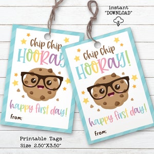 Chip Chip Hooray, Cookie First Day of School Printable Tags, Welcome Back to School Cookies Treat Favor Tags for Teacher, Student, Classroom