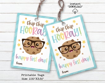 Chip Chip Hooray, Cookie First Day of School Printable Tags, Welcome Back to School Cookies Treat Favor Tags for Teacher, Student, Classroom