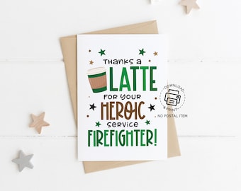 Thanks a Latte Firefighter Appreciation Card Printable, Firefighter Thank You Card, Firefighters Day Gift, Coffee Theme Fireman Card