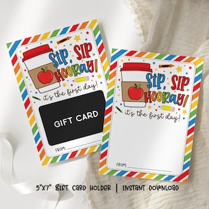 Porta-cartão-presente para o primeiro dia de aula, Sip Sip Hooray It's The First Day, porta-cartão de café para presente de volta às aulas para professores para impressão