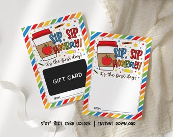 First Day of School Gift Card Holder, Sip Sip Hooray It's The First Day, Printable Back to School Teacher Gift Coffee Card Holder