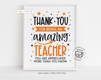 Teacher Appreciation Week Sign Printable, Thank You for Being an Amazing Teacher, Black and Orange Classroom Wall Decor