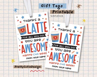 Thanks a Latte CNA Week Gift Tags, Certified Nursing Assistant Appreciation Printable, Coffee Themed Staff Gift Tags, Instant Download PDF