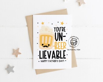 Funny Father's Day Beer Card Printable, You're Unbeerlievable Dad Card, Beer Themed Card for Dad Instant Download, DIY Greeting Card